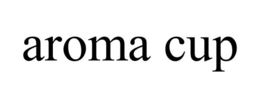 AROMA CUP trademark