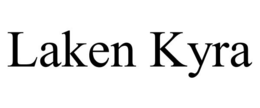 LAKEN KYRA trademark