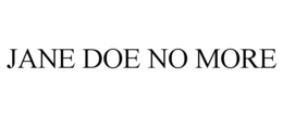 JANE DOE NO MORE trademark