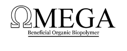 OMEGA BENEFICIAL ORGANIC BIOPOLYMER trademark
