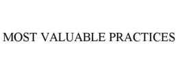 MOST VALUABLE PRACTICES trademark