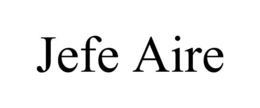JEFE AIRE trademark