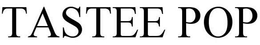 TASTEE POP trademark