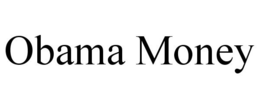 OBAMA MONEY trademark