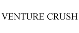 VENTURE CRUSH trademark