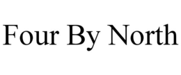 FOUR BY NORTH trademark