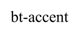 BT-ACCENT trademark