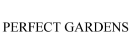 PERFECT GARDENS trademark