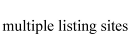 MULTIPLE LISTING SITES trademark
