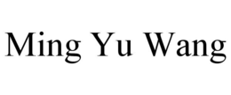 MING YU WANG trademark