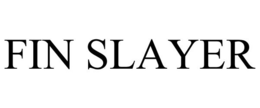 FIN SLAYER trademark