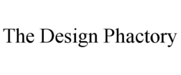 THE DESIGN PHACTORY trademark