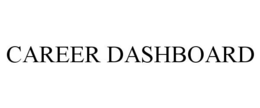 CAREER DASHBOARD trademark