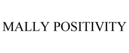 MALLY POSITIVITY trademark
