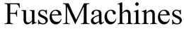 FUSEMACHINES trademark