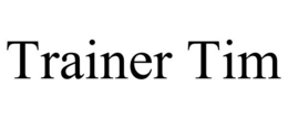 TRAINER TIM trademark
