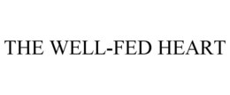 THE WELL-FED HEART trademark