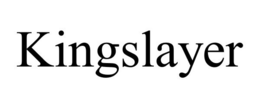 KINGSLAYER trademark
