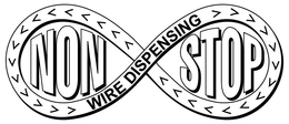 NON STOP WIRE DISPENSING trademark