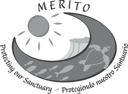 MERITO PROTECTING OUR SANCTUARY PROTEGIENDO NUESTRO SANTUARIO trademark