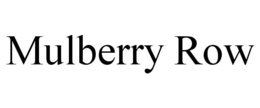 MULBERRY ROW trademark