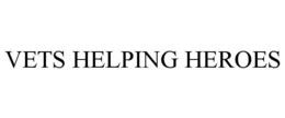 VETS HELPING HEROES trademark
