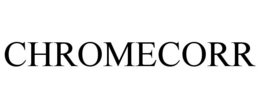 CHROMECORR trademark