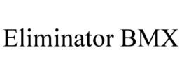 ELIMINATOR BMX trademark