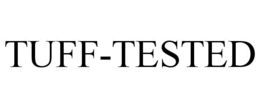 TUFF-TESTED trademark