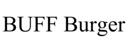 BUFF BURGER trademark