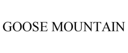 GOOSE MOUNTAIN trademark