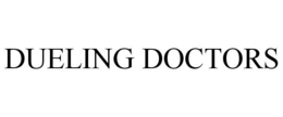 DUELING DOCTORS trademark