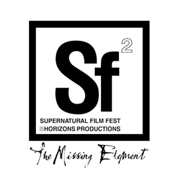 SF2 SUPERNATURAL FILM FEST 3HORIZON PRODUCTIONS THE MISSING ELEMENT trademark