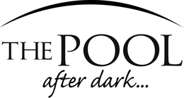 THE POOL AFTER DARK... trademark