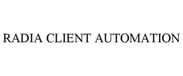 RADIA CLIENT AUTOMATION trademark