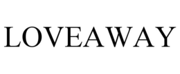 LOVEAWAY trademark