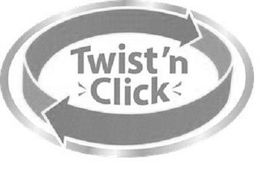TWIST 'N CLICK trademark