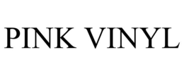 PINK VINYL trademark