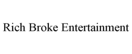 RICH BROKE ENTERTAINMENT trademark