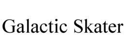 GALACTIC SKATER trademark