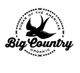 BIG COUNTRY SUGAR OF THE AMERICAS ORGANIC trademark