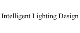 INTELLIGENT LIGHTING DESIGN trademark