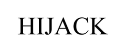 HIJACK trademark