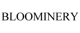 BLOOMINERY trademark