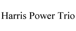 HARRIS POWER TRIO trademark