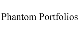 PHANTOM PORTFOLIOS trademark