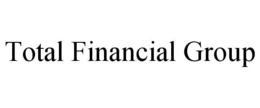 TOTAL FINANCIAL GROUP trademark