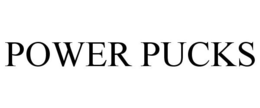 POWER PUCKS trademark