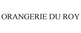 ORANGERIE DU ROY trademark