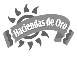HACIENDAS DE ORO trademark